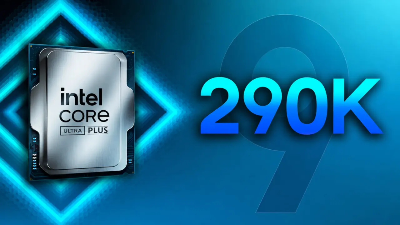 Intel Scraps Core Ultra 9 290K Plus Chip Ahead of $399 Launch