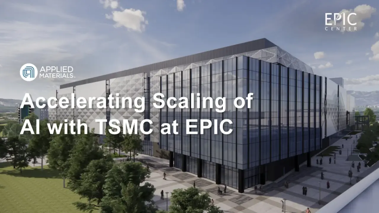 TSMC Partners with Applied Materials at $5B EPIC Center for AI Chip Breakthroughs