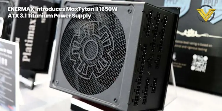ENERMAX Launches MaxTytan II 1650W ATX 3.1 Titanium Power Supply