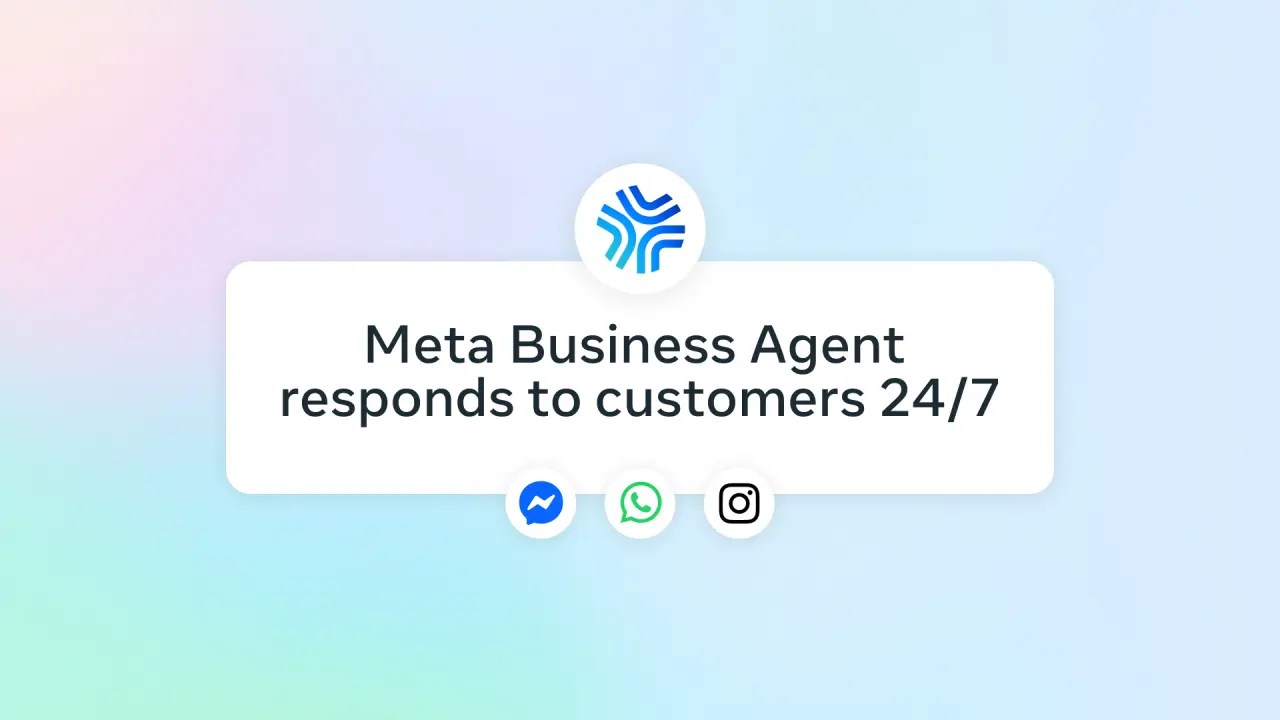 Meta Business Agent Launches Globally on WhatsApp, Instagram, and Messenger