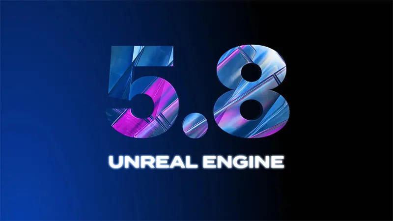 Unreal Engine 5.8 Released as Final Major Version of UE5 Series