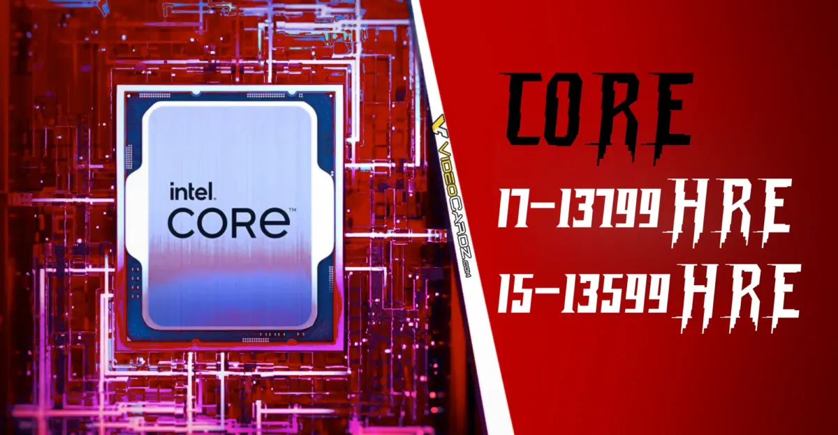 Intel Core i7-13799HRE, Core i5-13599HRE