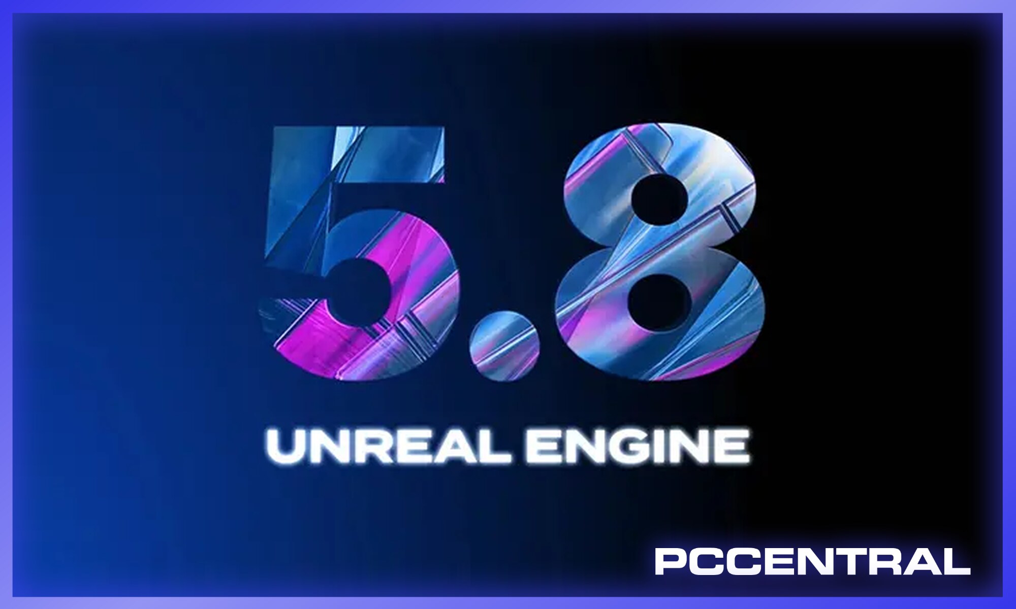 Un Riel Engine Unreal Engine 5.8 Released as Final Major Version of UE5 Series